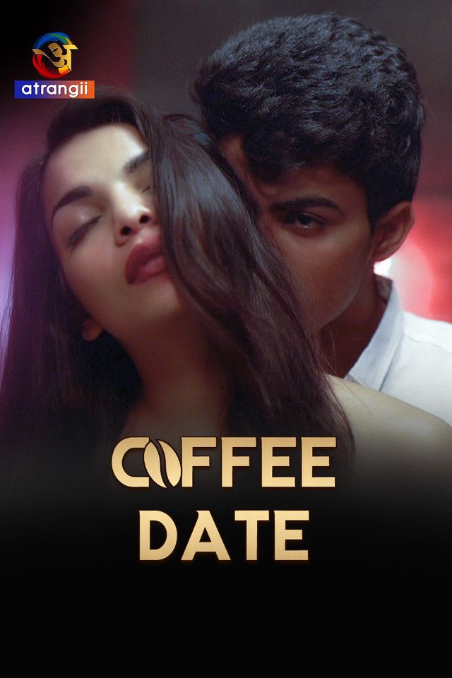 Coffee Date (2023) Hindi Atrangii Hot Short Film Full Movie