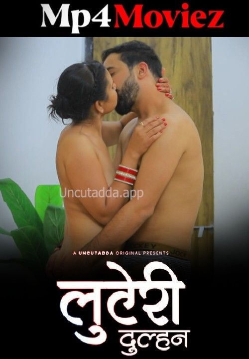 Luteri Dulhan (2023) S01E02 Hindi UncutAdda Web Series Full Movie