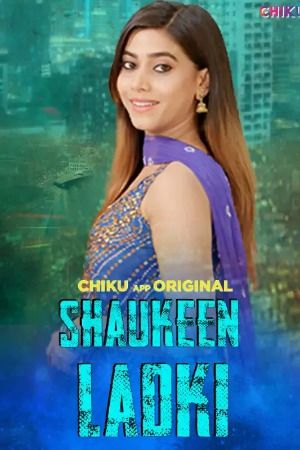Shaukeen Ladki (2023) Hindi Chiku Short Film Full Movie